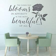 The flower that blooms in adversity is the most beautiful and rare of all. choose the right answer Amazon Com Mulan Quote Wall Decals Flower Blooms In Adversity Vinyl Wall Art Decor For Living Room Girls Bedroom Hospital Black White Pink Purple Yellow Blue 25 Colors Handmade Products