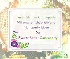 Gartenparty Planen Unsere Checkliste Fur Ihre Party Im Garten Gartenparty Party Mottoparty Ideen
