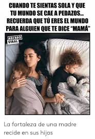 Cuando Te Sientas Sola Y Que Tu Mundo Se Cae A Pedazos Recuerda Que Tu Eres El Mundo Para Alguien Que Te Dice Mama Recreo Viral La Fortaleza De Una Madre Recide «cuando te sientas sola y tu mundo se cae en pedazos, recuerda que tu eres el mundo para alguien que…» te sientas sola y que tu mundo se cae