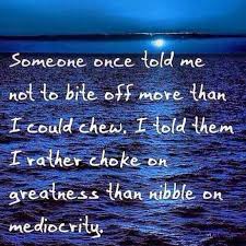 Don T Bite Off More Than You Can Chew Quotes Don T Bite More Than You Can Chew With Images Quotes Inspirational Words Me Quotes