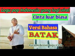 Lirik lagu cinta luar biasa dari andmesh kamaleng dan dapatkan lirik lagu lainya. Video Lirik Lagu Cinta Luar Biasa Batak Terpopuler