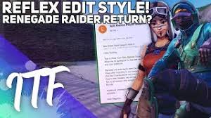 Renegade raider is a rare outfit in fortnite: Reflex Special Edit Style Renegade Raider Coming Back Fortnite Battle Royale Youtube