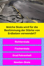 Die am ort des erdbebens freigesetzte energie wird auf einer. Welche Skala Wird Fur Die Bestimmung Quiz Antworten Quizzclub