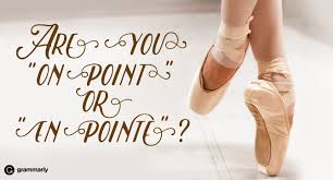 En or en may refer to: Is It On Point Or En Pointe Grammarly Blog