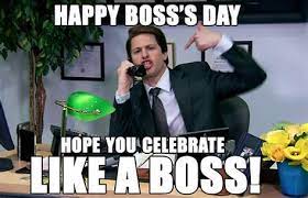 Happy birthday boss funny quotes. Happy Boss Day Memes