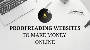 Maybe you would like to learn more about one of these? 8 Websites For Making Money With Your Proofreading Skills