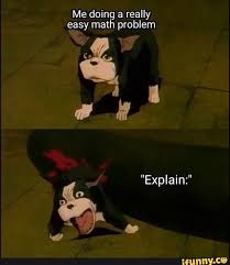 Me Doing A Really Easy Math Problem Ifunny Anime Memes Funny Jojo Bizzare Adventure Jojo Bizarre