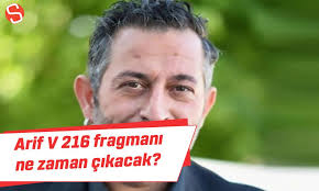 Arif V 216 Fragmani Ne Zaman Yayinlanacak Arifv216 Fragman Cemyilmaz Duyuru Film Calisma