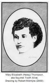 Mary Elizabeth “Libby, Squirrel Tooth Alice” Haley Thompson (1855-1953)
