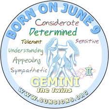 It seems that pressure rolls off your. June 9 Zodiac Horoscope Birthday Personality Sunsigns Org