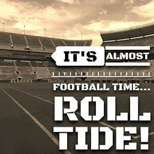 It S Almost Football Time Roll Tide Alabama Crimson Tide Football Roll Tide Football Crimson Tide Football