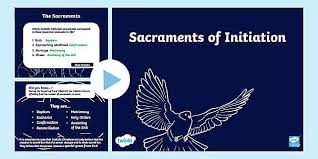 Please, try to prove me wrong i dare you. Catholic Sacraments Of Initiation Powerpoint Cfe Resources