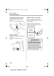 The locks are not working on any of the doors except for the front passenger door, they make a noise like they're trying to work but they wont unlock unless i use the key or unlock them by hand, is something in the door not catching to make them unlock or has the motor gone out? How To Open Door On A 2000 Mazda Protege Without Key 2002 Mazda Protege Support