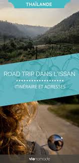 Roadtrip Dans L Issan Nord Est De La Thailande Thailande Thailande Voyage Road Trip