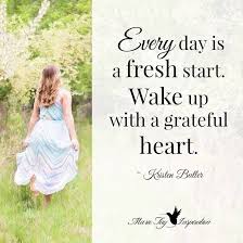 تويتر Inspiration By John على تويتر Every Day Is A Fresh Start Wake Up With A Grateful Heart Kristen Butler Grateful Https T Co Etxznr6ueq
