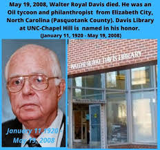 Click Link https://bit.ly/3wrYEES to Order or View Your UNC Legends Apparel  May 19, 2008 Walter Royal Davis died in his home in Chapel Hill. He was a  Texas oil tycoon and philanthropist