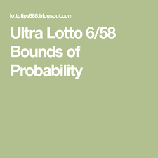 Ultra Lotto 6 58 Bounds Of Probability Lotto Probability Lotto Draw