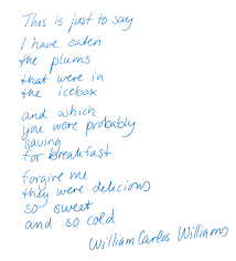 Ok Need To Remove His Signature And Write It Out By Hand Personally But This Poem Should Be A Permanent Note On On Our William Carlos Williams Sayings Poems