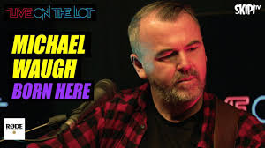 Michael Waugh 'Born Here'