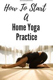 How To Start Yoga At Home Home Yoga Practice Yoga At Home How To Start Yoga