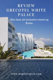 Grecotel White Palace Een Luxe Vakantie In Griekenland Wapiti Travel Griekenland Kreta Resorts