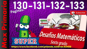 Maybe you would like to learn more about one of these? Respuesta Explica Matematicas 6 Pagina 130 131 132 133 Matematicas Sexto Grado Youtube