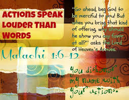 Malachi 1 6 12 Actions Speak Louder Than Words Actions Speak Louder Than Words Book Of Malachi Words