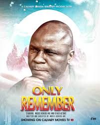 U can ONLY REMEMBER Moses Korede Are by Remembering what he has done before  the curtain was closed. Kindly watch this film