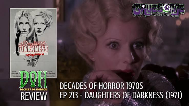 DAUGHTERS OF DARKNESS (1971) – Episode 213 – Decades of Horror 1970s –  Decades of Horror