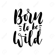 Download Art Collectibles Clip Art Scrapbook Tote Bags Born To Be Wild Svg T Shirt Design Website Wall Art Mugs Poster Positive Motivational Quote For Home Decor
