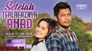 Tonton Drama Setelah Terlafaznya Akad Episod 23 Oh Hiburan