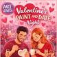 Valentine’s Paint and Date Night