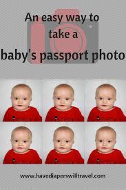 A Guide To Taking A Baby Passport Photo Have Diapers Will Travel Baby Passport Passport Photo Passports For Kids