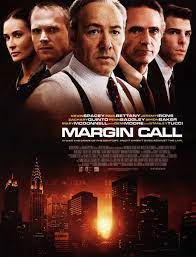 Margin Call A Superbly Acted Well Written Movie Which I M Watching For The Second Time Movie Posters Movies Free Movies Online