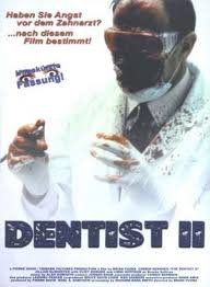 It was directed by brian yuzna. The Dentist Ii 1998 Movie Poster Www Mydentaltourism Com Dentist Horror Movie Posters Dental Tourism