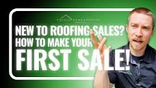 New to Roofing Sales? How to Make Your FIRST Roofing Sale - YouTube