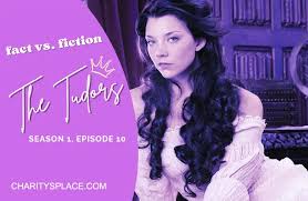 Historical Inaccuracies in The Tudors | Season 1, Episode 10 by Charity  Bishop