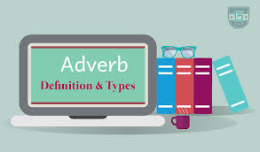 English language learners definition of adverb : Adverb Definition Types Learn English
