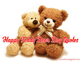 I love you and i miss you always and forever. Teddy Bear Day 2019 Quotes Sayings And Images Freshmorningquotes