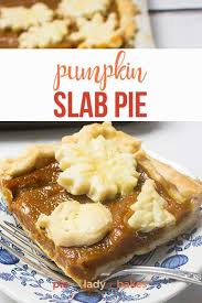 Pumpkin Slab Pie You Can Feed A Crowd With This Amazing Recipe Recipe Pumpkin Slab Pie Pumpkin Pie Recipe Easy Pumpkin Dessert
