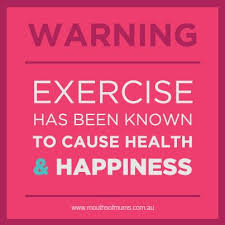 Warning Exercise Has Been Known To Cause Health Happiness Fitness Motivation Quotes Fitness Quotes Health Motivation