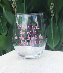 She Believed She Could So She Drank The Whole Bottle Stemless Etsy In 2020 Stemless Wine Glass Wine Glass Princess Wine Glass