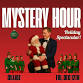 Mystery Hour Holiday Spectacular