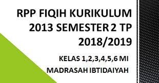 Silabus fiqih kelas 2 semester 2. Rpp Fiqih Kurikulum 2013 Kelas 1 2 3 4 5 6 Semester 2 T P 2018 2019 Berbagi Artikel Berbagi File