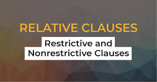 In english, there are two types of relative clauses: Relative Clauses Restrictive And Nonrestrictive Clauses Yureka Education Center