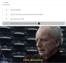 We have the freedom to choose and the freedom to vote our own. I Love Democracy Memes Gifs Imgflip