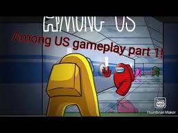 Among Us Gameplay Part 1 Youtube