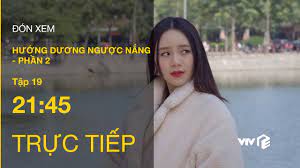 Cũng trong tập 30 hướng dương ngược nắng, trong chuyến về quê tìm và liên kết với hiệp hội các vùng trồng dược liệu, minh (thu trang) vô tình gặp lại phúc (doãn quốc đam) sau nhiều tháng ngày xa cách. Trá»±c Tiáº¿p Vtv3 Táº­p 19 HÆ°á»›ng DÆ°Æ¡ng NgÆ°á»£c Náº¯ng P2 Ngá»c Cáº£nh Bao Sáº½ Äƒn Thá»‹t Tri Youtube