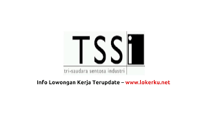 Lowongan Kerja Pt Tri Saudara Sentosa Industri Juli 2021
