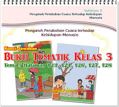 Kunci jawaban tema 7 kelas 3 halaman 125 126 127 128 129 130 131 132, subtema 3 pembelajaran 2 Kunci Jawaban Buku Tematik Tema 5 Kelas 3 Halaman 123 124 126 127 128 Administrasi Ngajar